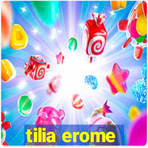 tilia erome